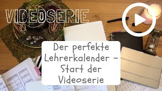 Videoserie 1 Auf der Suche nach dem perfekten Lehrerkalender [upl. by Gnoht]