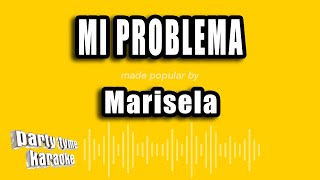 Marisela  Mi Problema Versión Karaoke [upl. by Aiem]