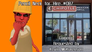 Pencil Neck for Hire 087 Chipotle [upl. by Aigroeg]