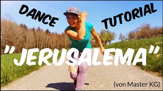 quotJERUSALEMAquot DANCE TUTORIAL Master KG Tanzschritte schnell lernen Tanz mit für eine bessere Welt [upl. by Niliac]