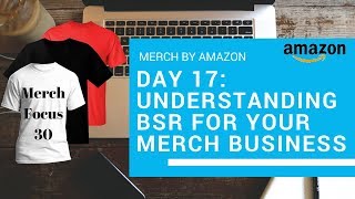 Merch By Amazon Understanding BSR for Your Print On Demand Business Day 17 [upl. by Hedwig]