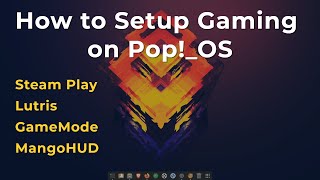 How To Setup Gaming on PopOS for beginners [upl. by Niemad]