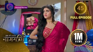 Full Episode  Ishq Ki Dastaan नागमणि  45  Naagmani  Dangal 2 [upl. by Enovahs]