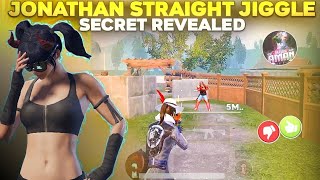 JONATHAN STRAIGHT JIGGLE SECRET ⁉️  HOW TO GIVE FAST JIGGLE IN BGMI  HOW TO IMPROVE JIGGLE MOVMENT [upl. by Hsak425]