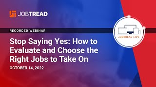 Stop Saying Yes How to Evaluate and Choose the Right Jobs to Take On [upl. by Naujid]