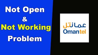 Fix Omantel Not Working  Loading  Not Opening Problem in Android Phone [upl. by Ellenej892]