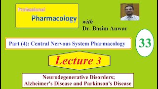 33 Central Nervous System Pharmacology Lecture 3 Neurodegenerative Disorders [upl. by Roshelle]