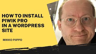 How To Install Piwik PRO in a WordPress Site with a WP Plugin in 2022 [upl. by Yesdnil]