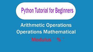 Python Tutorial For Beginners  Python learn  Arithmetic Operations Mathematical Modulus [upl. by Iden]