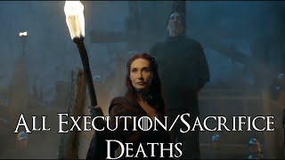 All ExecutionSacrifice Deaths Game of Thrones Deaths Execution Sacrifice [upl. by Levona]