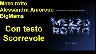 Mezzo rotto  Alessandra Amoroso  BigMama con testo scorrevole [upl. by Ytsirc190]