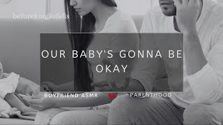 ASMR our babys gonna be okay [upl. by Mildred]