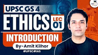 Complete Ethics Classes for UPSC  Lecture 1  Introduction  GS 4  By Amit Kilhor  StudyIq IAS [upl. by Peria581]