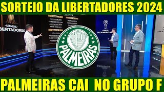 SORTEIO DA LIBERTADORES 2024 PALMEIRAS CAI NO GRUPO F [upl. by Dloreg]