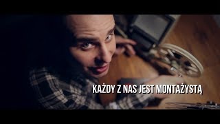 Każdy z nas jest montażystą [upl. by Figge96]