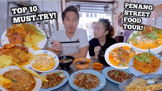 TOP 10 PENANG Must Try Places  EATING THE WHOLE OF PENANG IN A DAY  MALAYSIA Street Food Tour [upl. by Rednasyl]