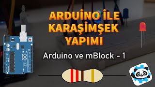 ARDUÄ°NO VE MBLOCK Ä°LE KARAÅžÄ°MÅžEK YAPIMI  Arduino ve mBlock 1 [upl. by Eula]