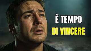 È TEMPO DI VINCERE  Discorso Motivazionale [upl. by Virendra]