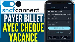 Comment Payer Sncf Avec Chèques Vacances Connect  2025 [upl. by Lalad]