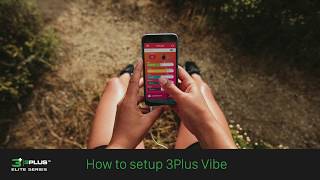 3Plus Vibe How to create an account and pair the 3Plus Vibe [upl. by Mrots]