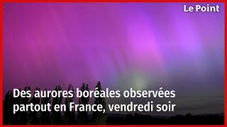 Des aurores boréales observées partout en France vendredi soir [upl. by Teador]