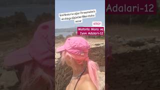 Motorla Mora ve Iyon Adalari12video geliyor travel gezilecekyerler motorlu mora gezi tatil [upl. by Ynna]