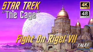 STAR TREK quotThe Cagequot  Fight On Rigel VII Remastered to 4K48fps [upl. by Bornie672]