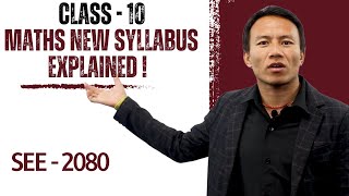 Class 10 Maths New Syllabus 2080 Explained  All Chapter  Question Pattern  SEE Exam Nepal [upl. by Granoff]