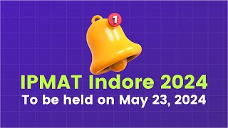 IPMAT Indore 2024 Exam Date  May 23 2024 [upl. by Licht]