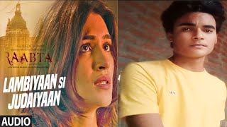 Arijit Singh  Lambiyaan Si Judaiyaan with lyrics  Raabta  Sushant Rajput  Kriti Sanon  TSeries [upl. by Eliezer]