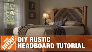 DIY Headboard  Rustic Headboard Tutorial  The Home Depot [upl. by Trebornhoj]