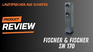 REVIEW Fischer amp Fischer SN 170  Lautsprecher aus Naturschiefer [upl. by Niriam]