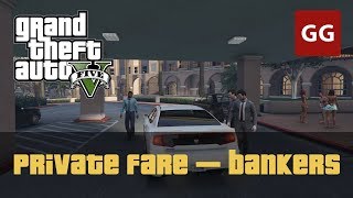 Private Fare — Three Bankers Downtown Cab Co — Property Management in GTA 5 [upl. by Adrial]