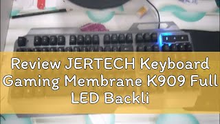 Review JERTECH Keyboard Gaming Membrane K909 Full LED Backlight Chroma [upl. by Wira]