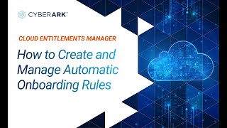 How to Create and Manage Automatic Onboarding Rules CyberArk [upl. by Kaazi766]