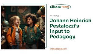 Johann Heinrich Pestalozzis Input to Pedagogy  Essay Example [upl. by Samella557]