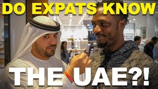 DO EXPATS KNOW THE UAE [upl. by Ahsiem]