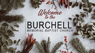 BURCHELL MEMORIAL CHURCH WORSHIP SERVICE 7AM  December 24 2023 [upl. by Ycnuahc]