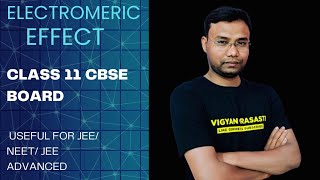 ELECTROMERIC EFFECT CLASS XI JEE NEET BY BIJAY SIR [upl. by Casmey]