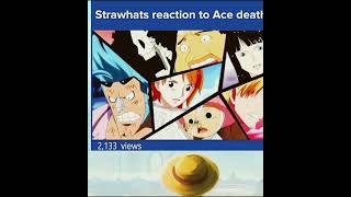 Straw hats reaction ace died💔😔 [upl. by Wood]