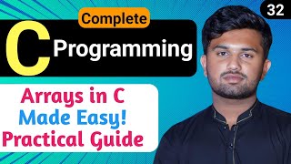 C Programming Tutorial Mastering Arrays  Beginner to Advanced Guide  Tutorial 32 [upl. by Cyrill]