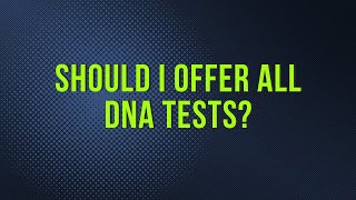 Should I Offer All DNA Tests  Doggy and Ancestry Tests [upl. by Giwdul]