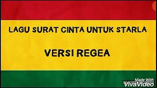 Surat cinta untuk starla  versi regea [upl. by Ssitruc512]