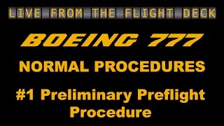 B777 Normal Procedures 1  Preliminary Preflight Procedure FR [upl. by Axela]