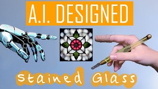 AI Designed my Stained Glass  Start to Finish Tutorial  Pattern Available [upl. by Arretahs]