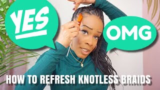 HOW TO REFRESH KNOTLESS BOX BRAIDS TUTORIAL [upl. by Yanrahc]