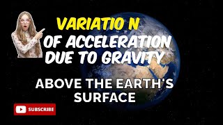 variation of quotgquot due to height above the Earths surface full explanation by ErSM sirmotihari [upl. by Depoliti]