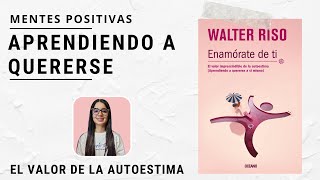 ENAMÓRATE DE TI 🎈 WALTER RISO 🌹 resumen audiolibro completo en español [upl. by Alegnave676]