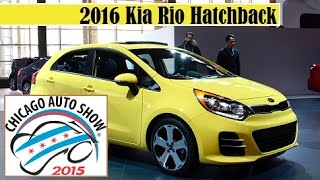 2016 Kia Rio Hatchback  2015 Chicago Auto Show  Live Photos [upl. by Davena463]