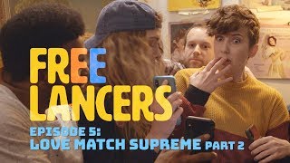 Love Match Supreme Part 2  Episode 5 Season 1  Freelancers [upl. by Kataway45]